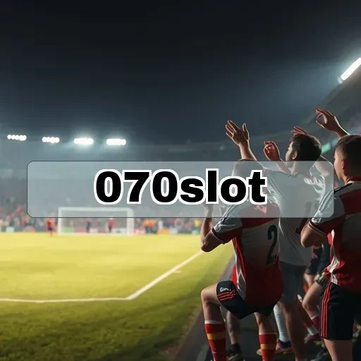 070slot: Raih Prestasi Dalam Papan Peringkat Menarik